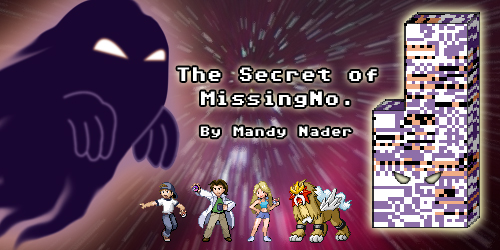 The Secret of MissingNo by Mandy Nader